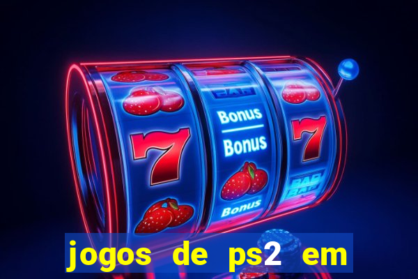 jogos de ps2 em formato iso